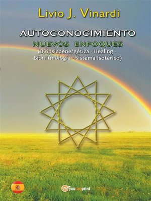 cover image of AUTOCONOCIMIENTO--Nuevos Enfoques (Biopsicoenergética, Healing, Biorritmología y Sistema Isotérico) (EN ESPAÑOL)